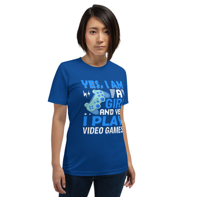 Yes, I am a Girl. Yes! I play Videogame Unisex t-shirt