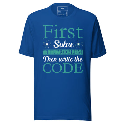 First, Solve the problem; then, Write the code V3 - Unisex t-shirt