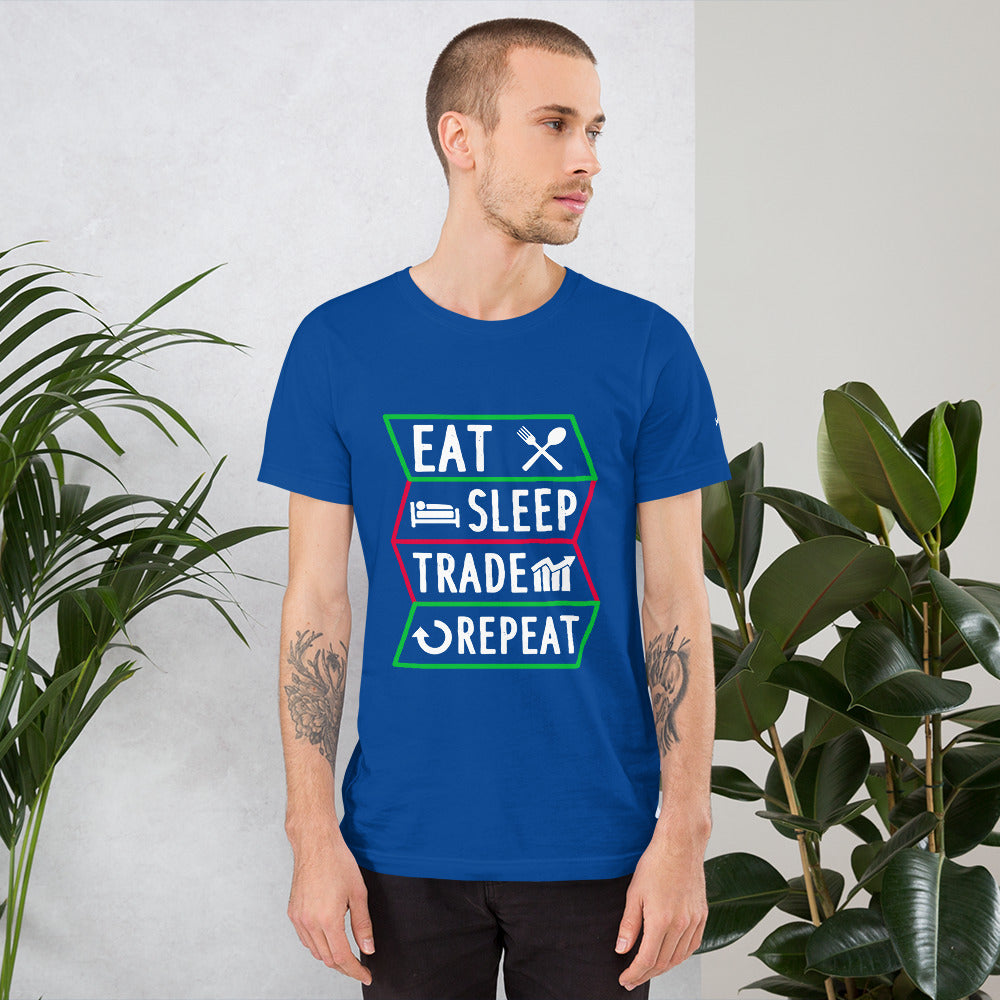 Eat, Sleep, Trade, Repeat - Unisex t-shirt
