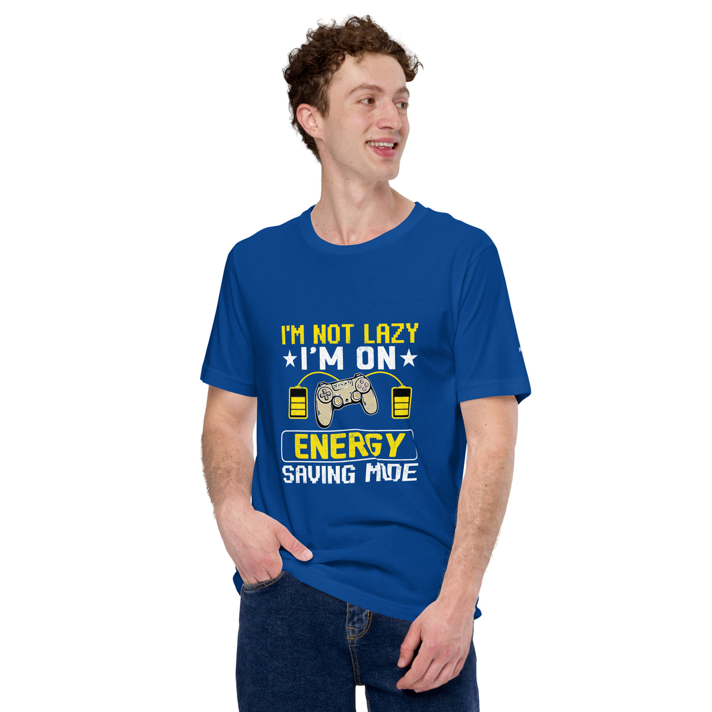 I am not Lazy, I am on Energy Saving Mode - Unisex t-shirt