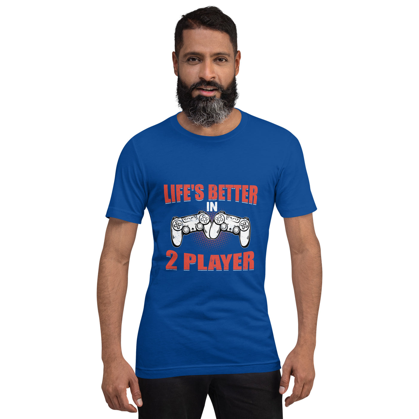 Life's Better in Two Players - Unisex t-shirt