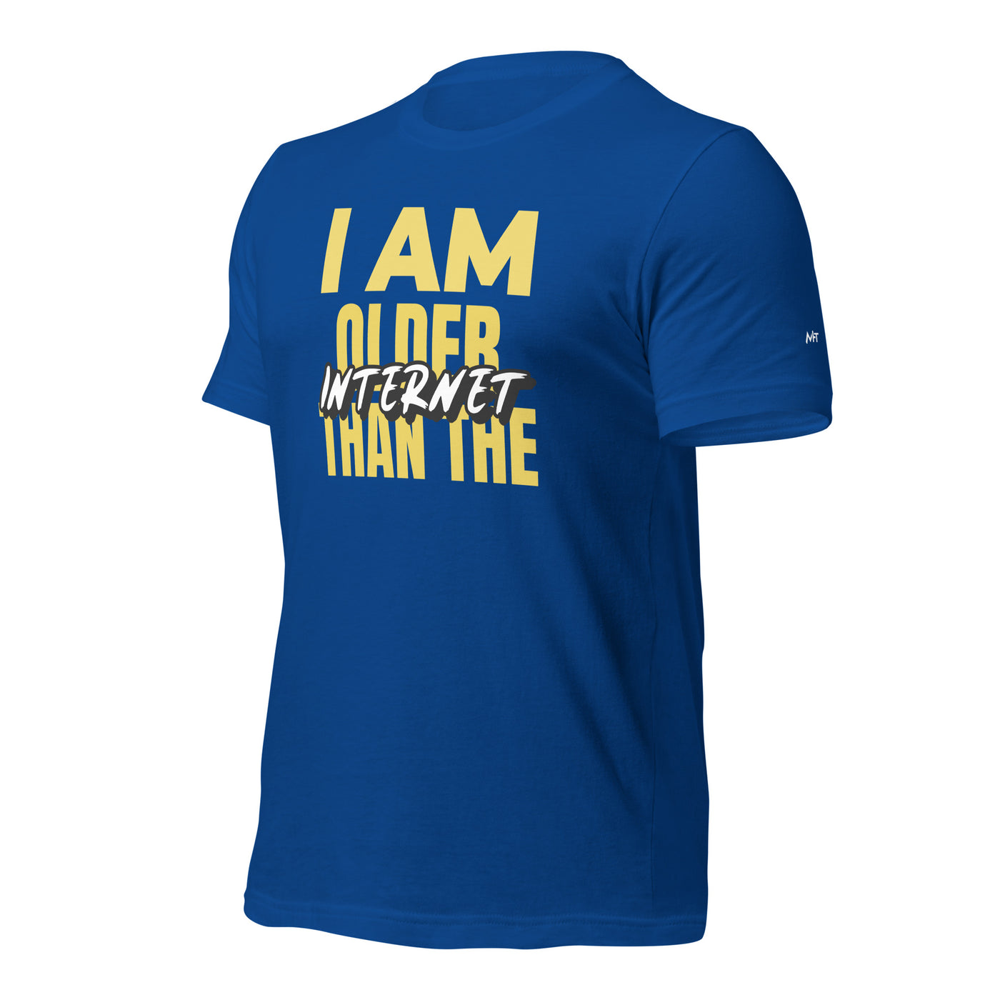 I am older than the Internet - Unisex t-shirt