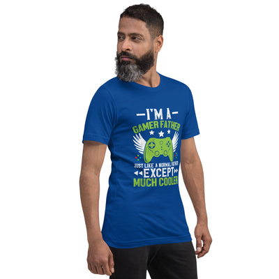 I am a Gamer Father - Unisex t-shirt