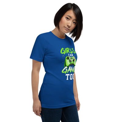 Girls can Game too Unisex t-shirt