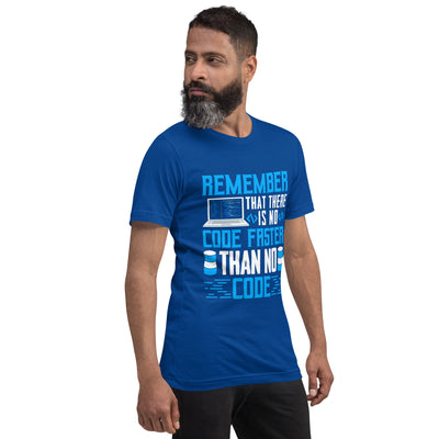 Remember! There is no code - Unisex t-shirt