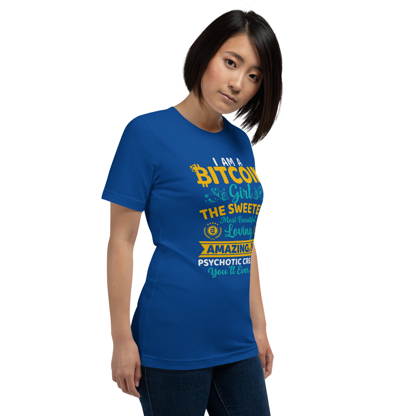 I am a Bitcoin Girl, the sweetest - Unisex t-shirt
