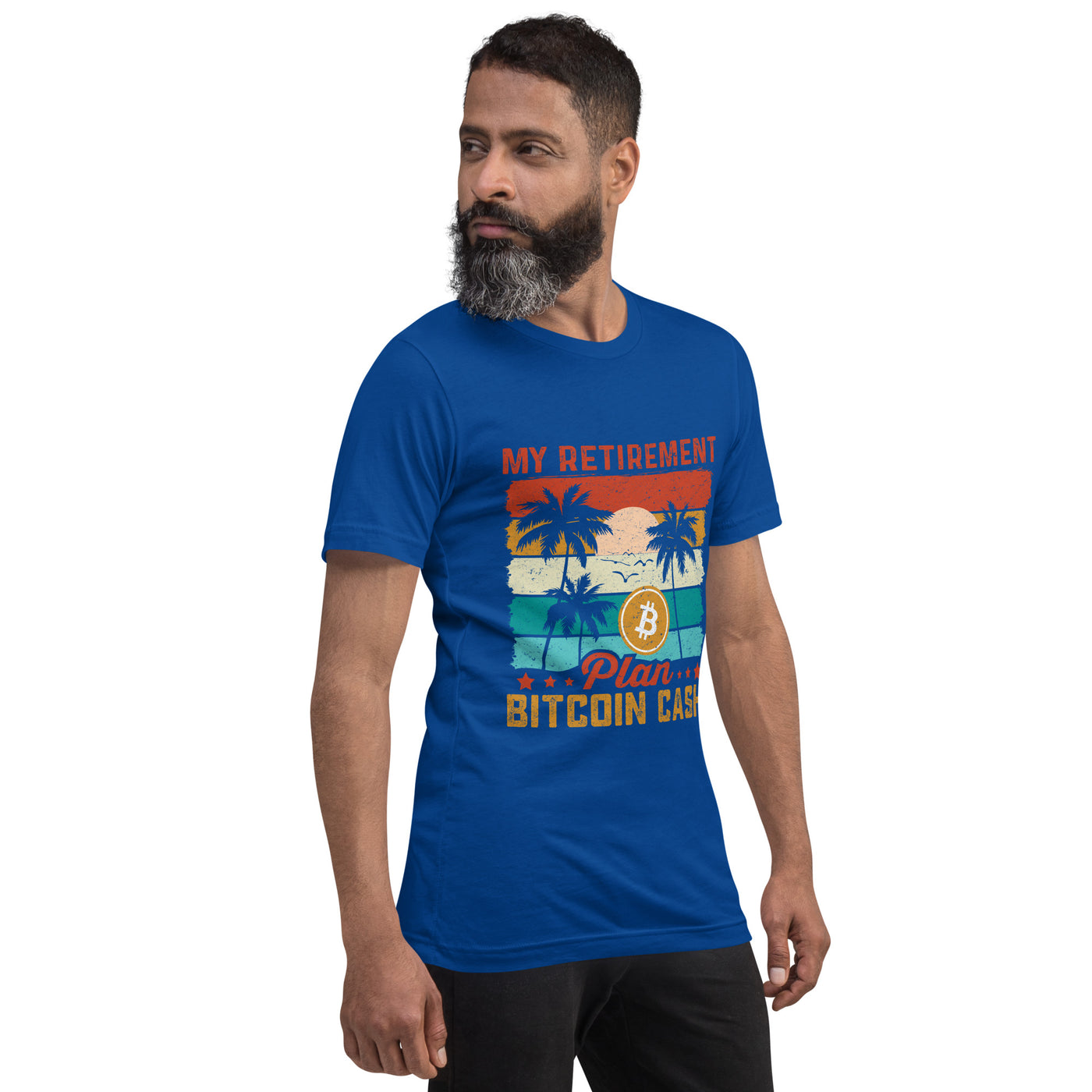 My Retirement Plan: Bitcoin Cash - Unisex t-shirt