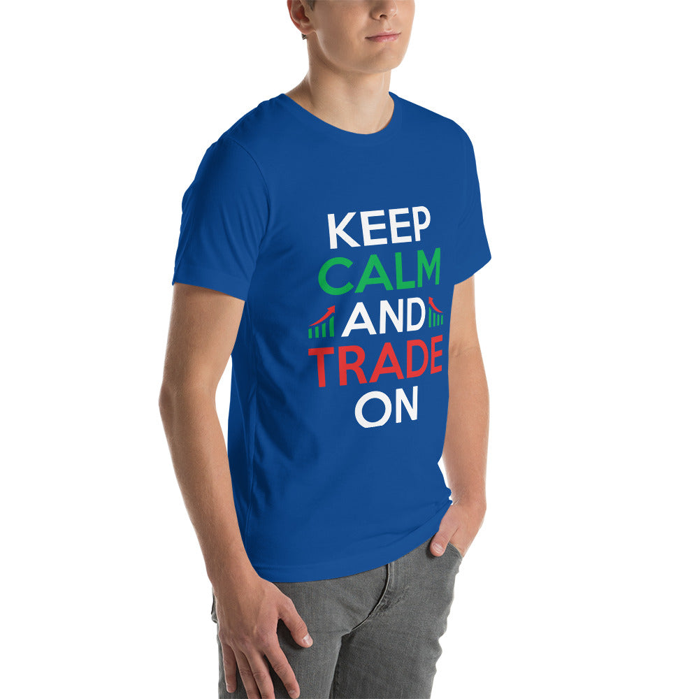 Keep Calm and Trade On - Unisex t-shirt