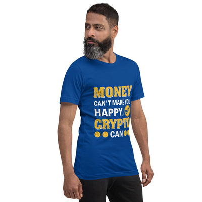Money can't Buy You Happiness but Bitcoin Can Unisex t-shirt