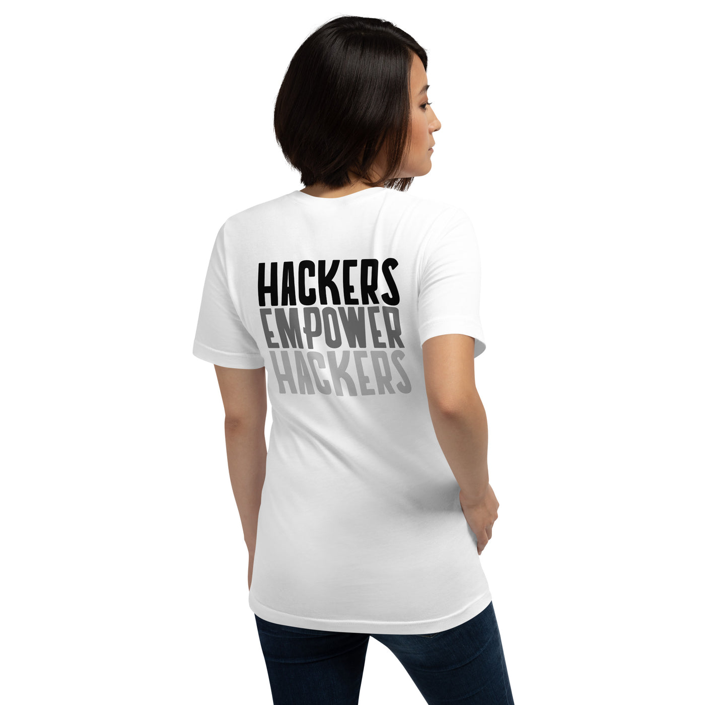 Hackers Empower Hackers - Unisex t-shirt ( Back Print )