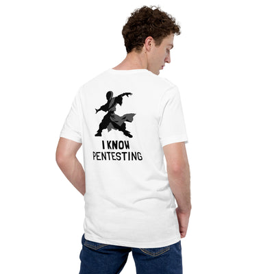 I Know Pentesting - Unisex t-shirt ( Back Print )