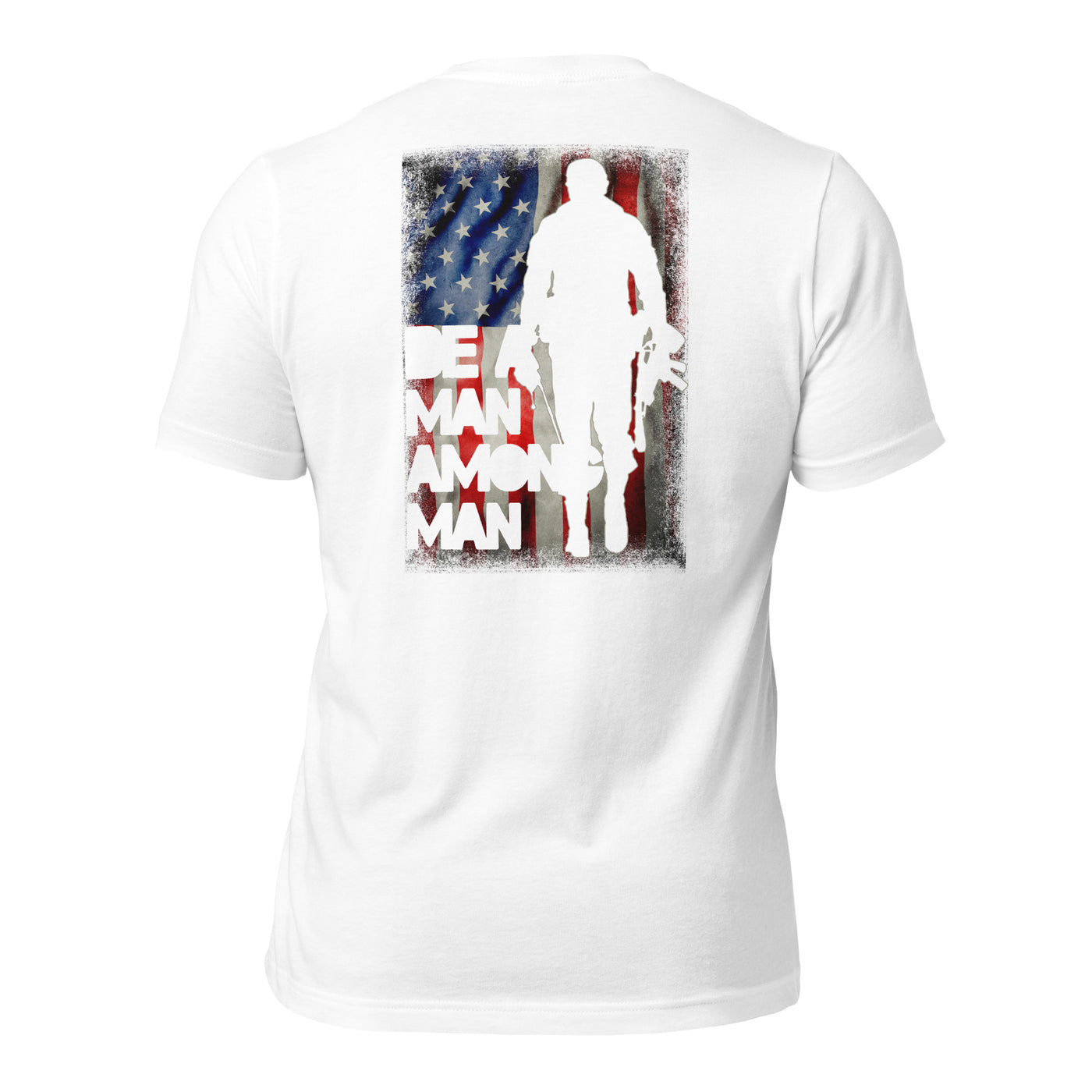 Be a man among men - Unisex t-shirt ( Back Print )