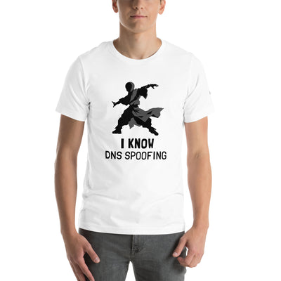 I Know DNS Spoofing - Unisex t-shirt