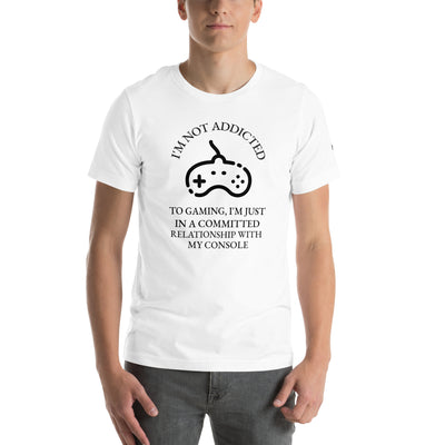 I'm not addicted to gaming - Unisex t-shirt