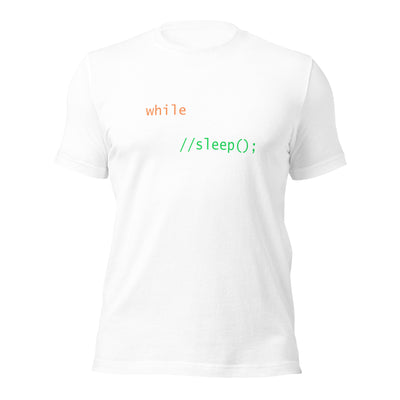 while (!dead){ eat();//sleep();hack();} - Unisex t-shirt