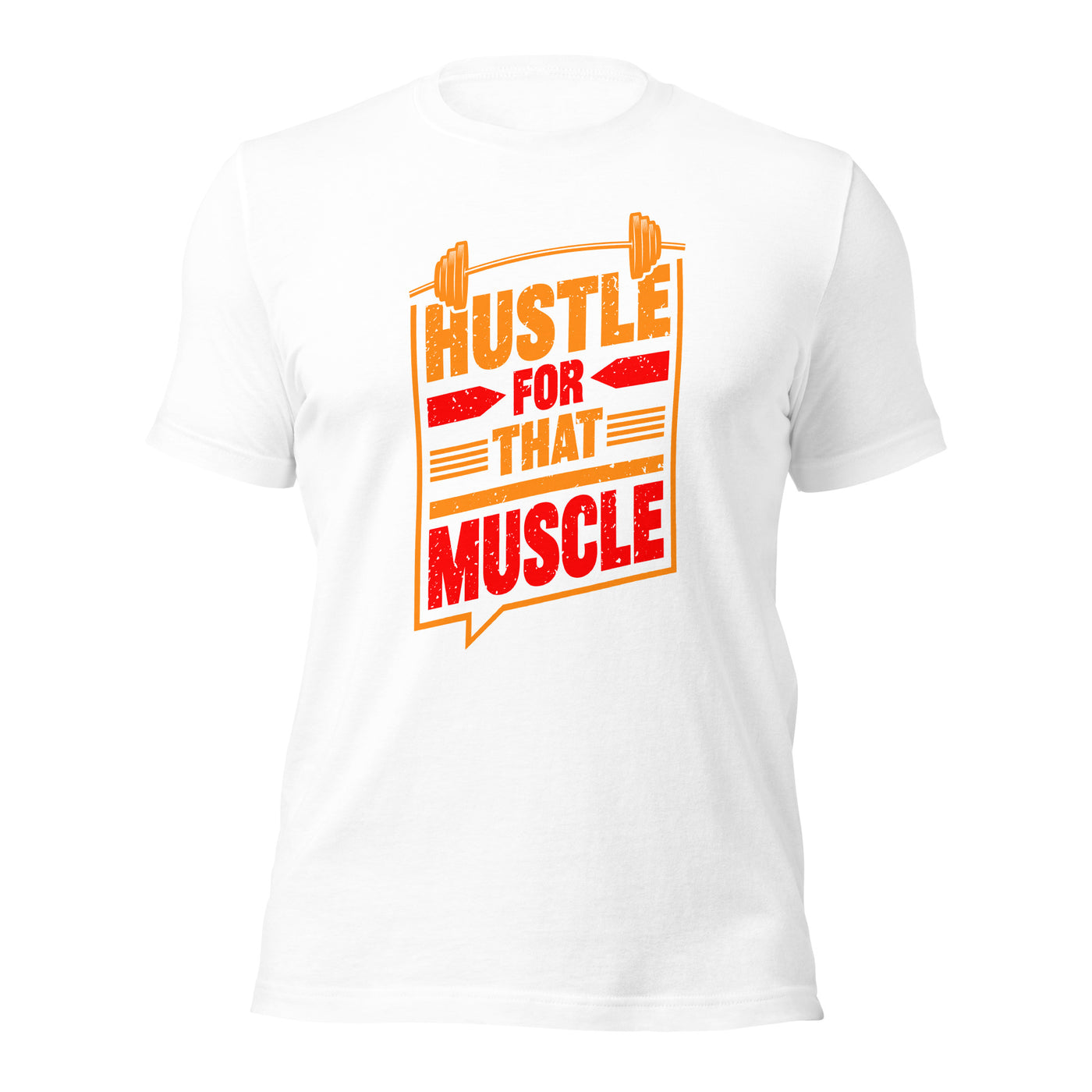 Hustle for that Muscle - Unisex t-shirt