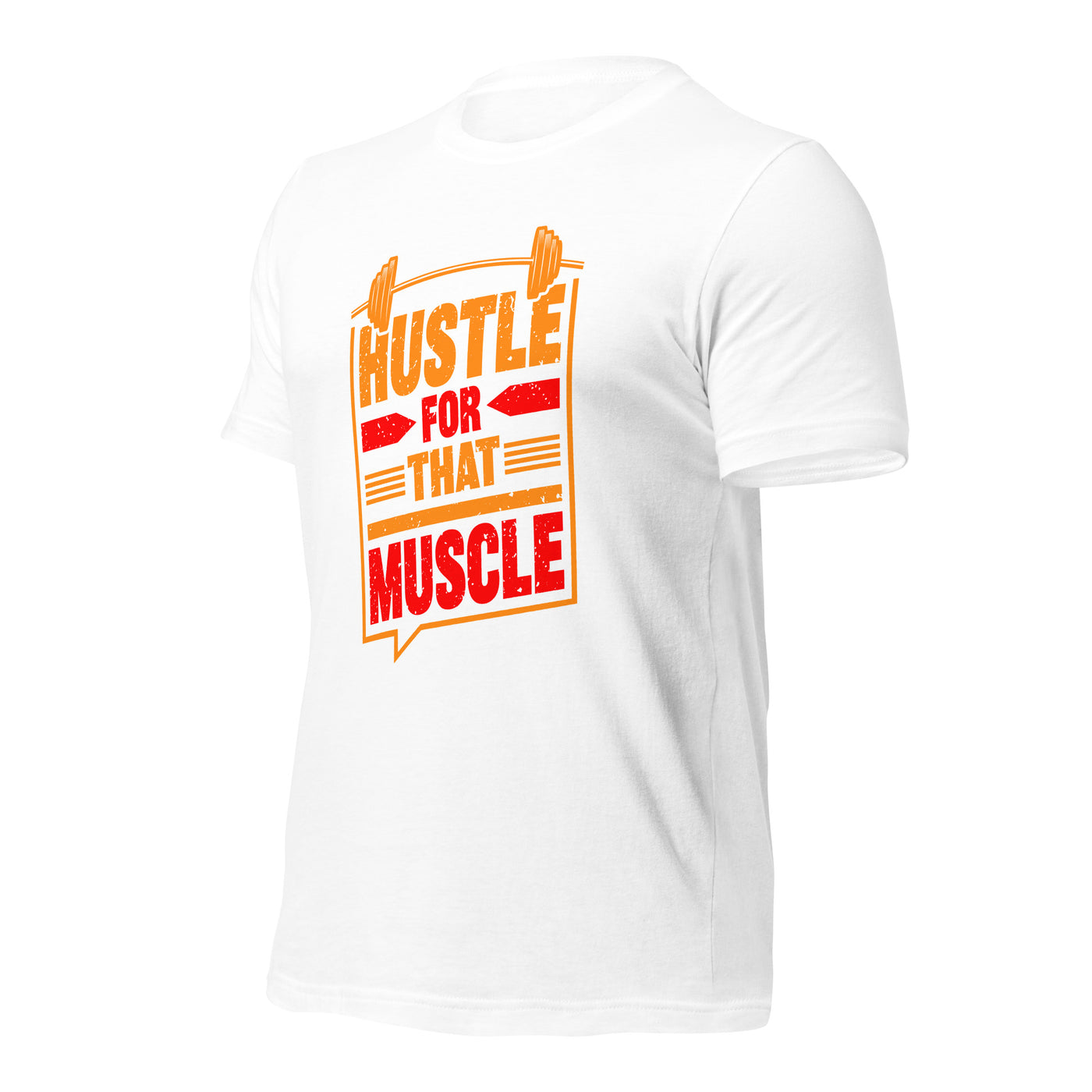 Hustle for that Muscle - Unisex t-shirt