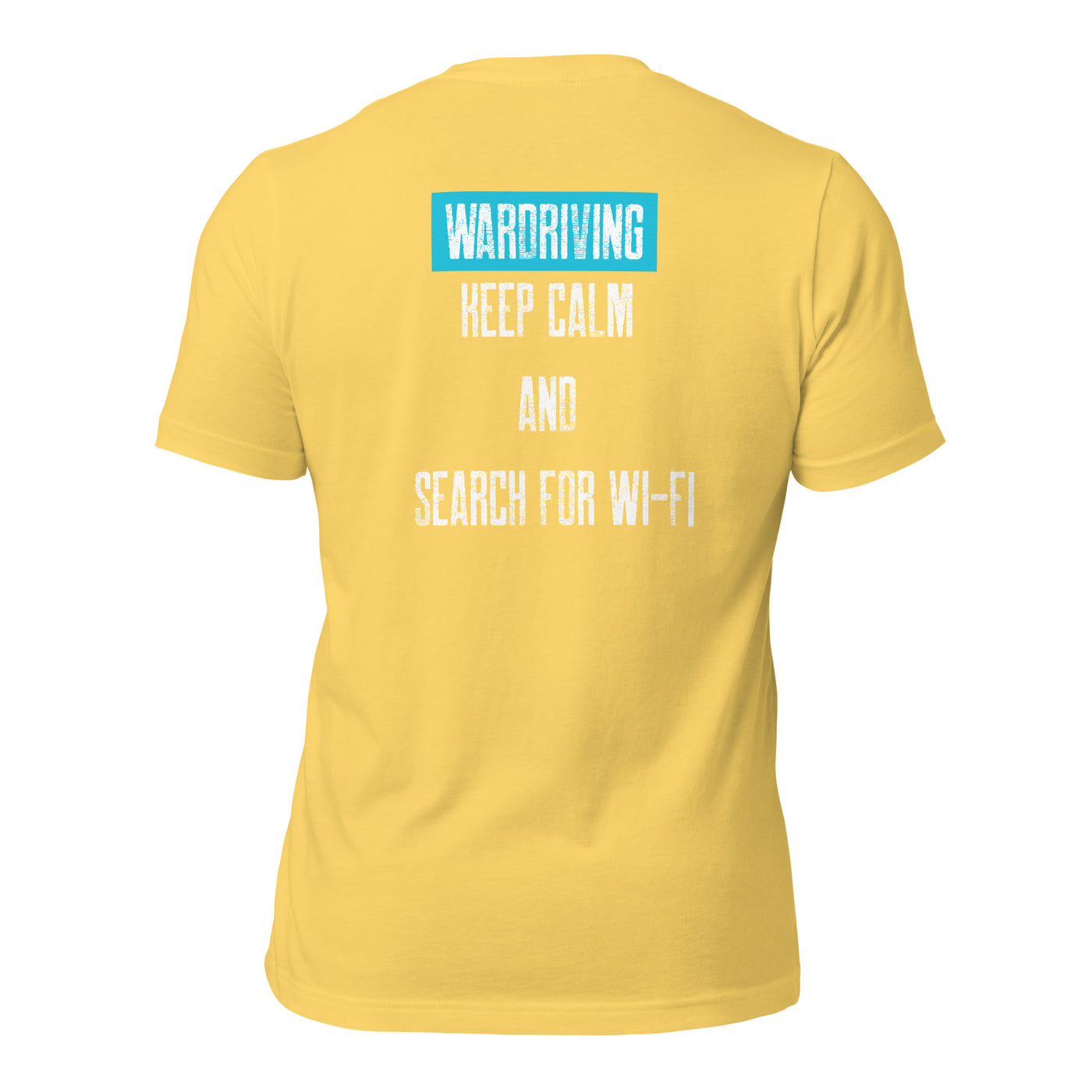 Wardriving Keep calm and search for Wi-Fi - Unisex t-shirt (back print)