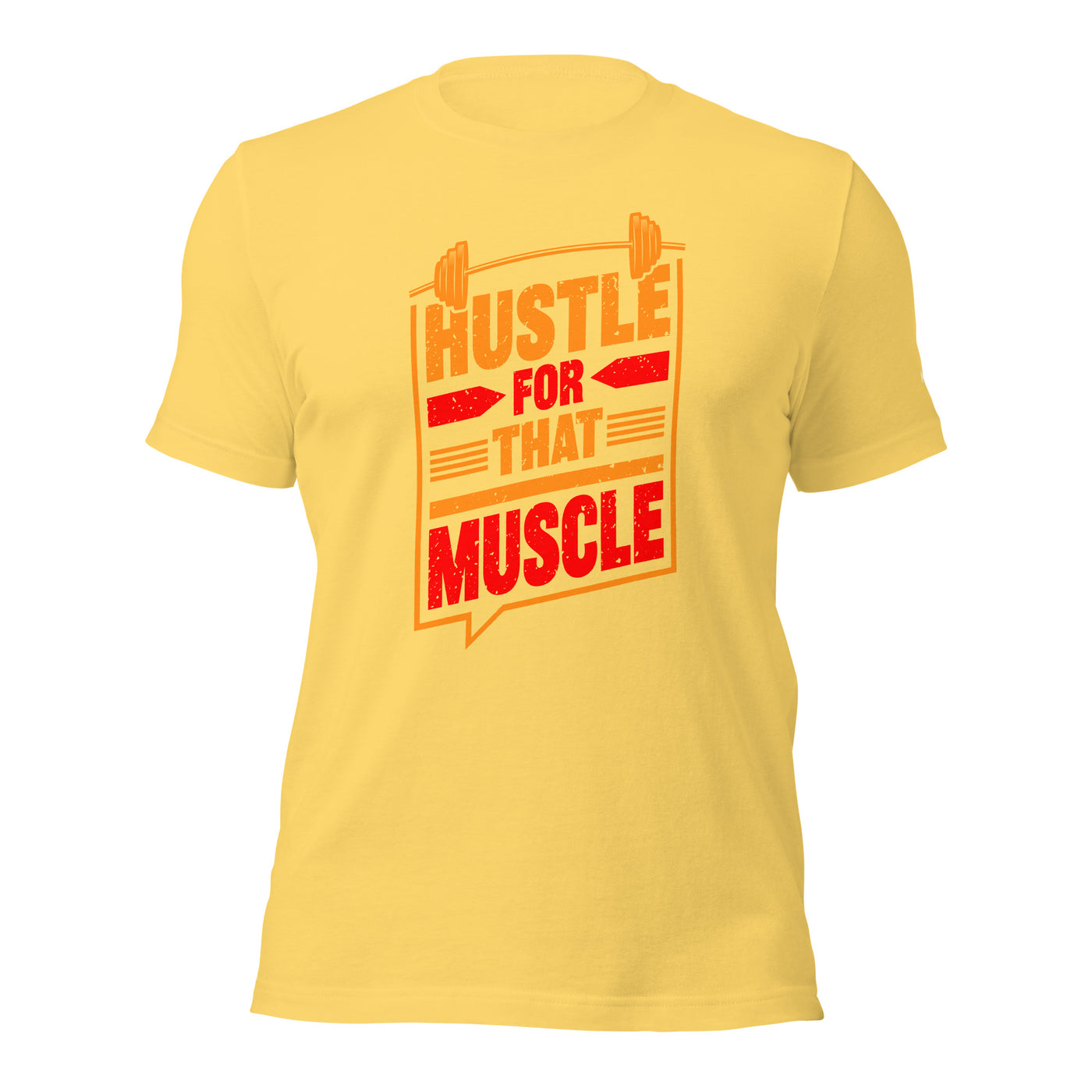 Hustle for that Muscle - Unisex t-shirt