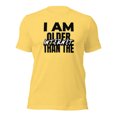 I am older than the Internet - Unisex t-shirt