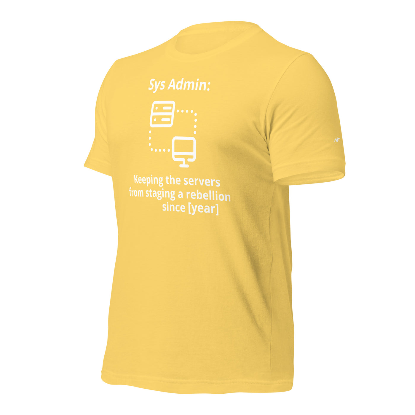 Keeping the servers from staging a rebellion since [insert year here] - Unisex t-shirt