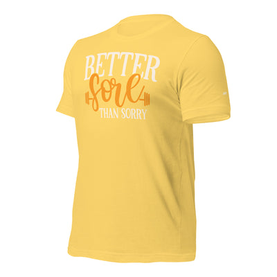 Better Sore Than Sorry - Unisex t-shirt