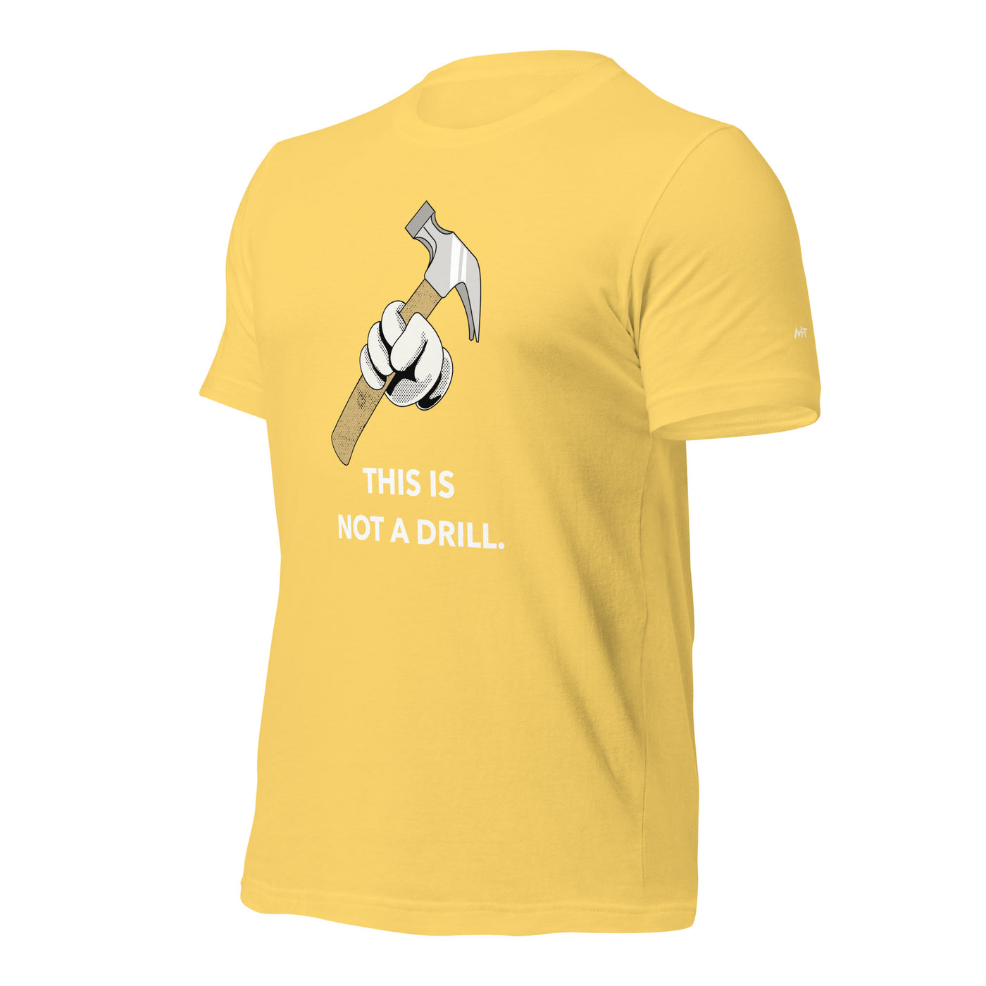 This is not a Drill - Unisex t-shirt