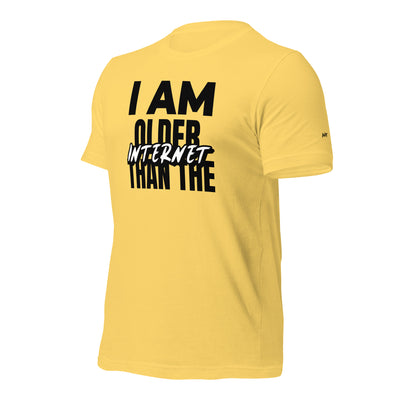 I am older than the Internet - Unisex t-shirt