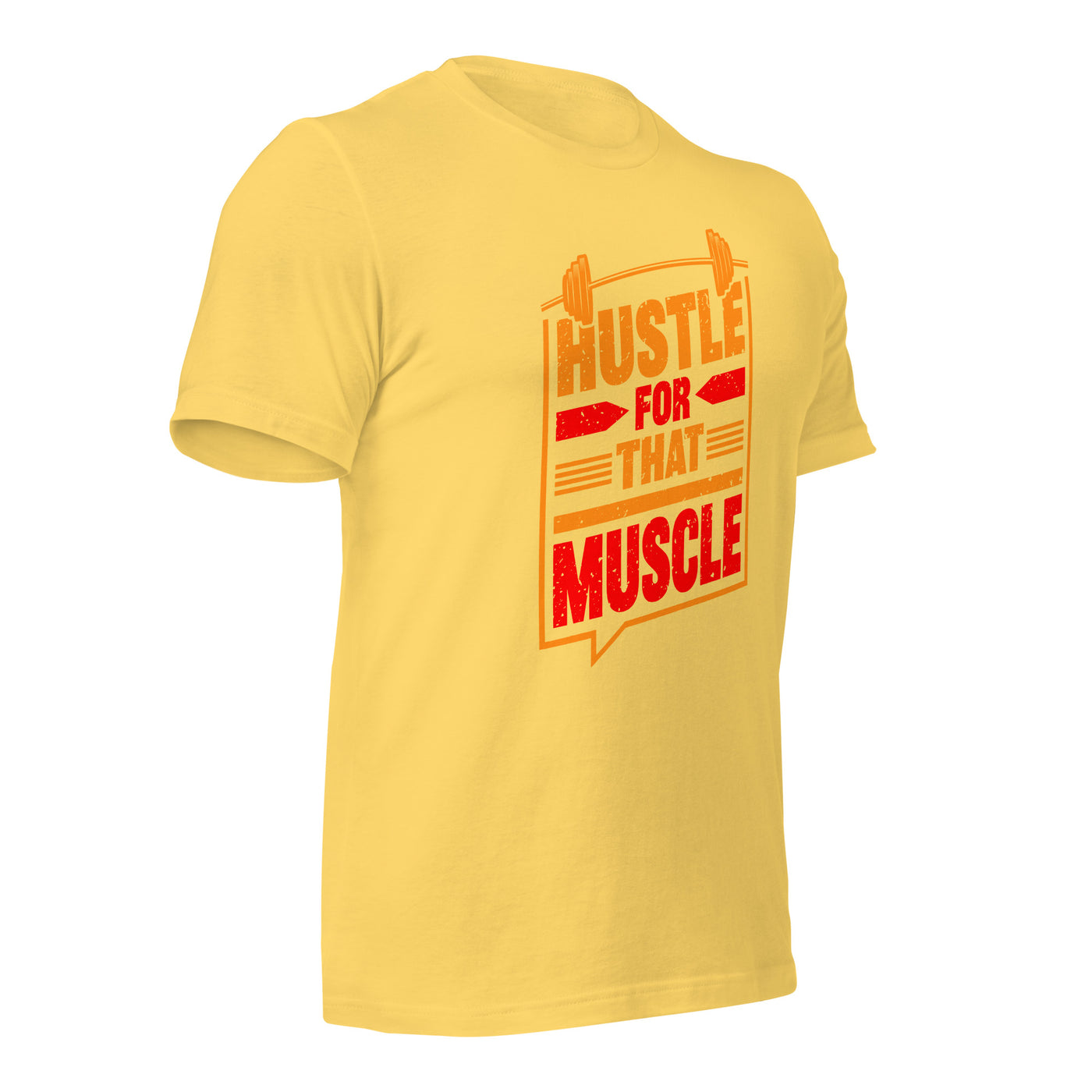 Hustle for that Muscle - Unisex t-shirt