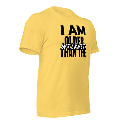 I am older than the Internet - Unisex t-shirt