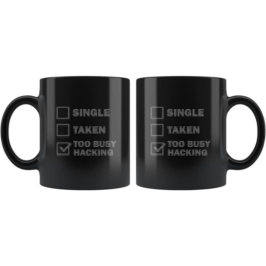 Too busy hacking - Mug by MyHackerTech