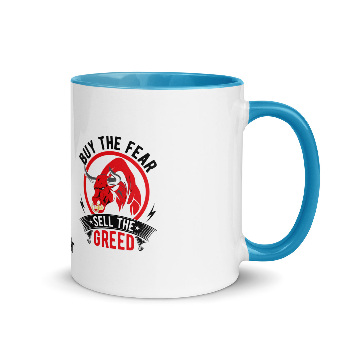 Buy the Fear; Sell the Greed in Dark Text - Mug with Color Inside
