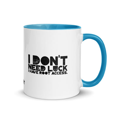 I Don't Need Luck: I Have Root Access - Mug with Color Inside
