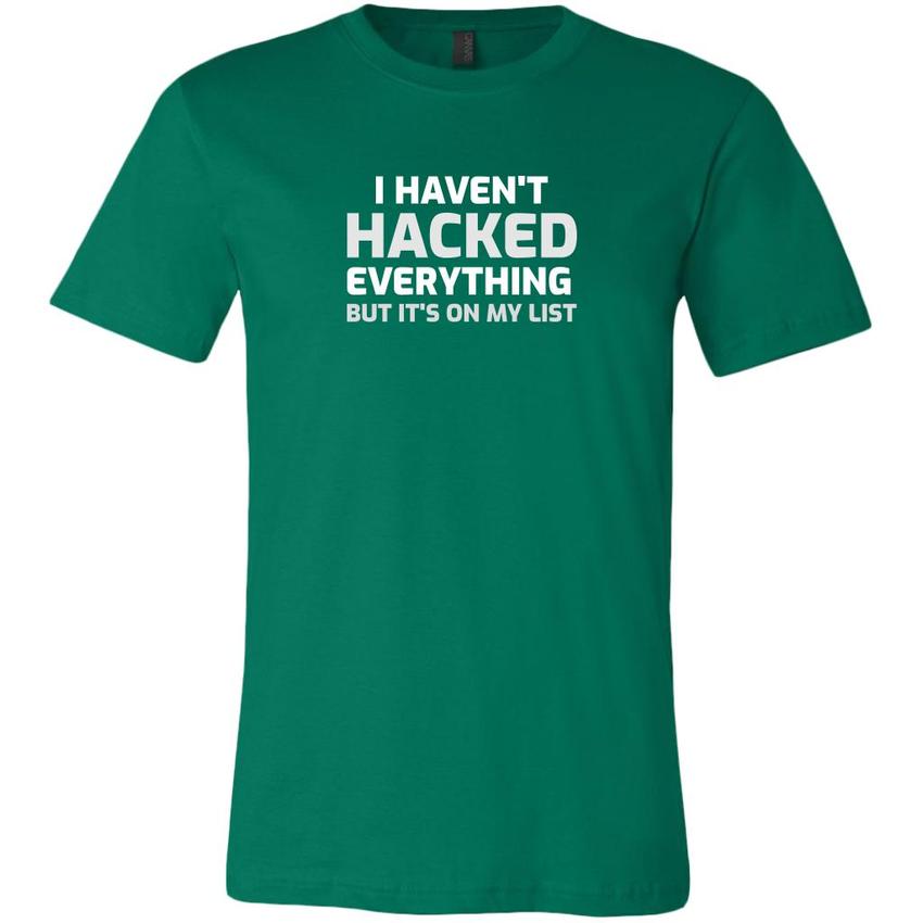 I haven't hacked everything - Canvas Mens Shirt by MyHackerTech