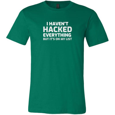 I haven't hacked everything - Canvas Mens Shirt by MyHackerTech