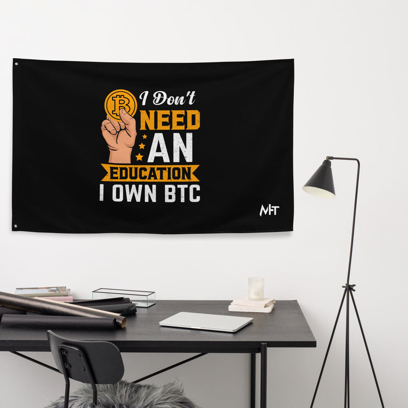 I don't need an Education, I own Bitcoin Flag