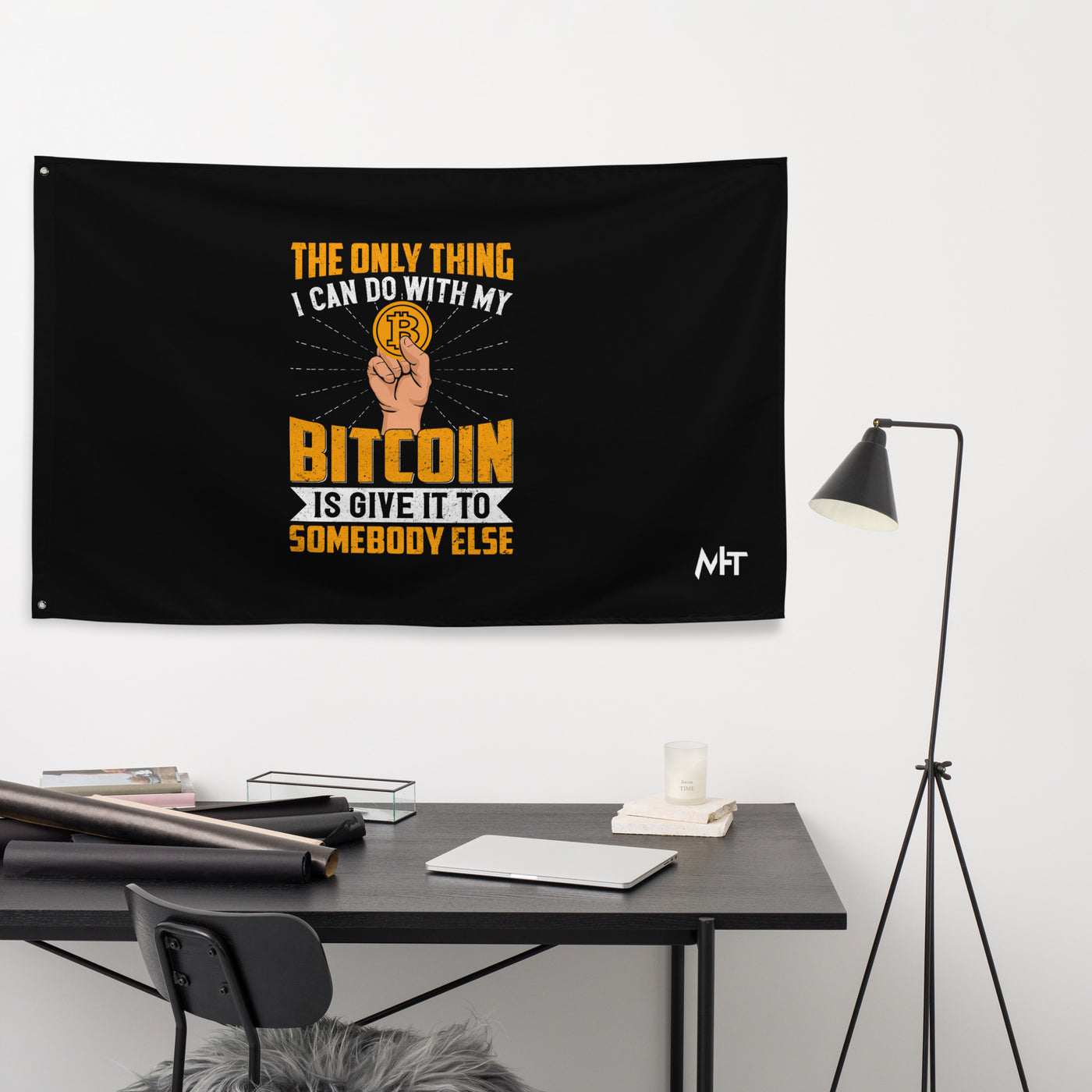 The Only thing I can Do with Bitcoin is Give it to Someone else - Flag