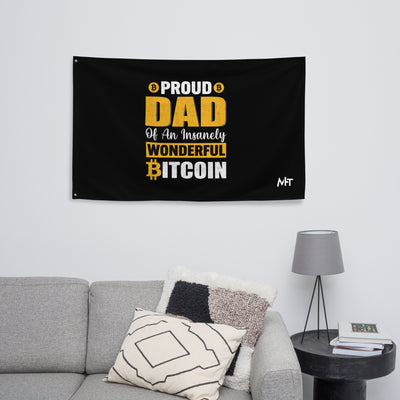 Proud Dad of an insanely wonderful Bitcoin Flag
