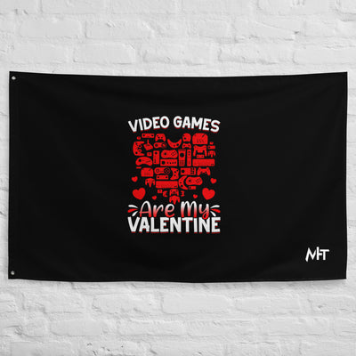 Video games are my valentine Flag