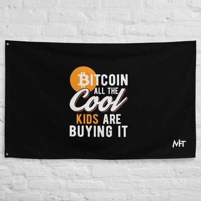 Bitcoin All the cool kids are buying it Flag