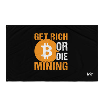 Get Rich Bitcoin Mining or Die Flag