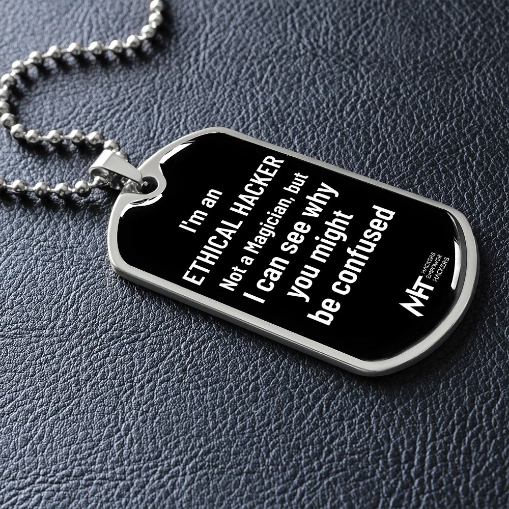 I'm an ethical hacker - Graphical Dog Tag and Ball Chain