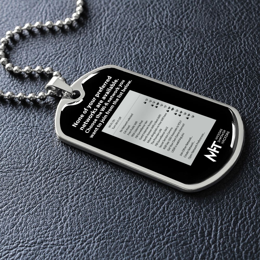 None of your preferred networks are available-  Graphical Dog Tag and Ball Chain
