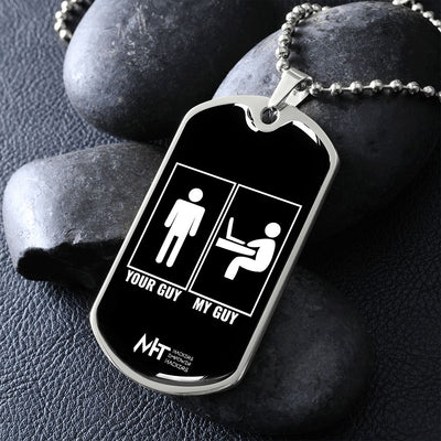 Your guy my guy -  Graphical Dog Tag and Ball Chain