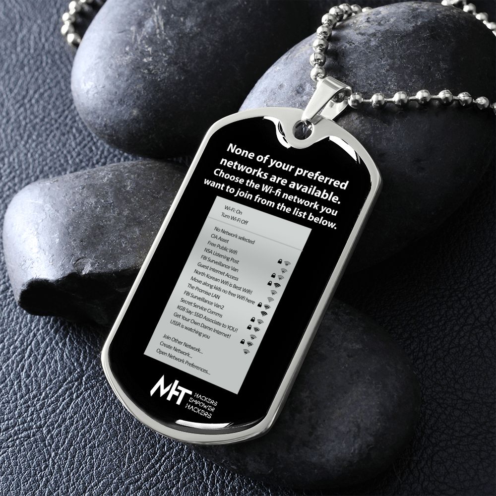 None of your preferred networks are available-  Graphical Dog Tag and Ball Chain