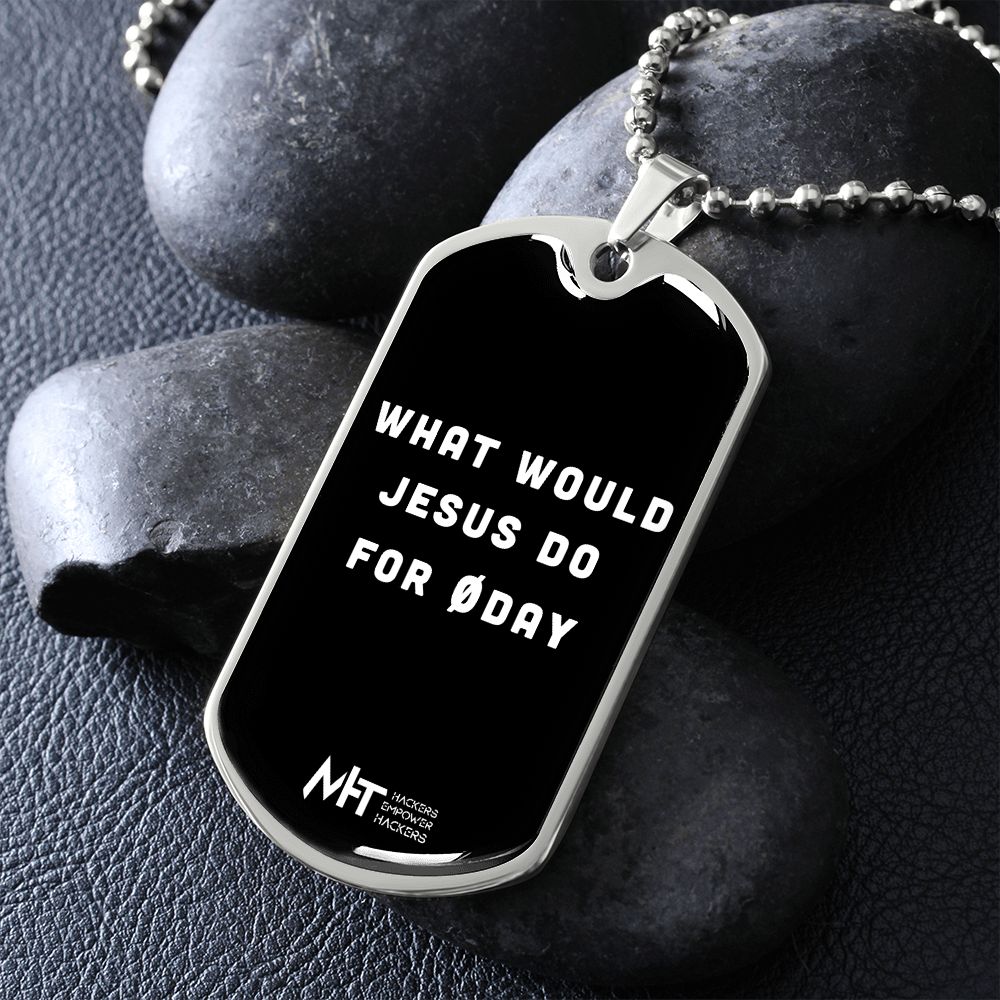 What would Jesus do for 0day -  Graphical Dog Tag and Ball Chain