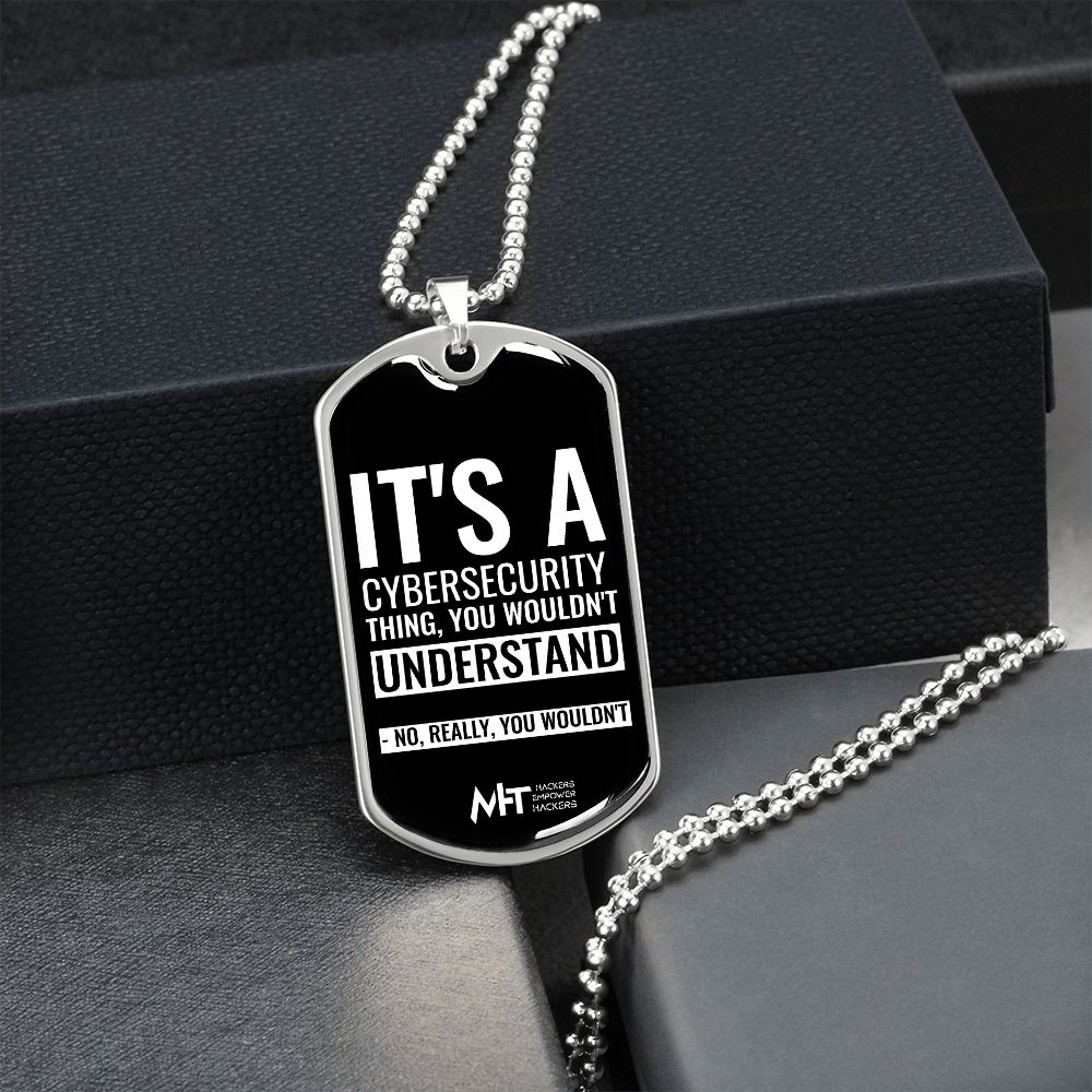 Its a cybersecurity thing -  Graphical Dog Tag and Ball Chain