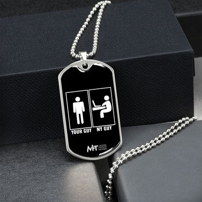 Your guy my guy -  Graphical Dog Tag and Ball Chain
