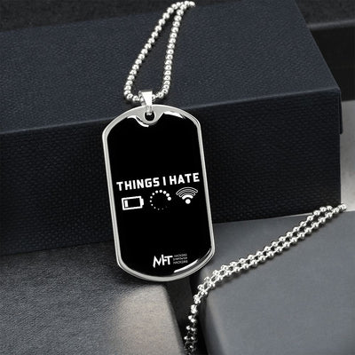 Things I hate - Graphical Dog Tag and Ball Chain