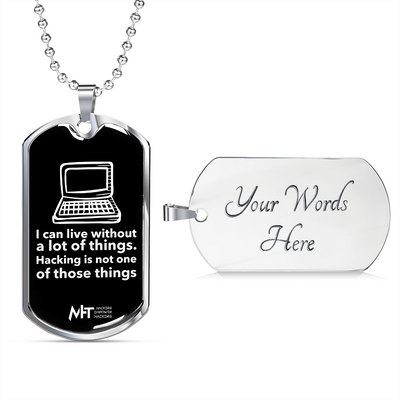 I can live without -  Graphical Dog Tag and Ball Chain